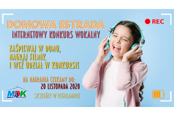 "DOMOWA ESTRADA" - Internetowy Konkurs Wokalny